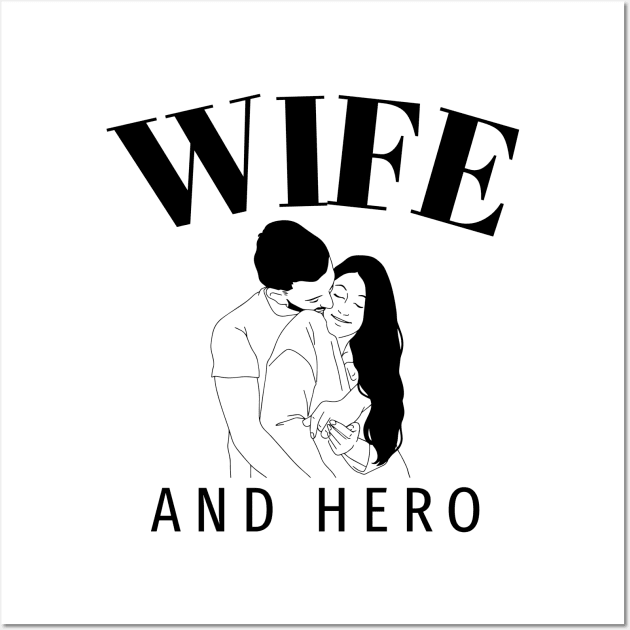 Wife and Hero Wall Art by MGRCLimon